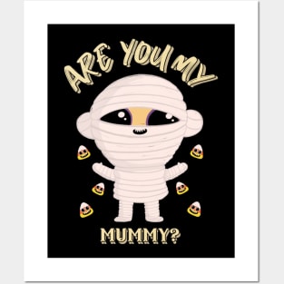 Are You My Mummy Funny Halloween Design Posters and Art